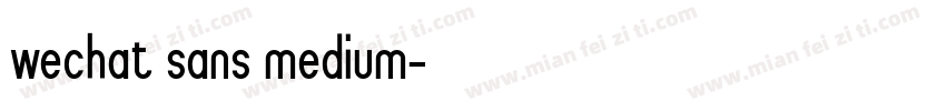 wechat sans medium字体转换